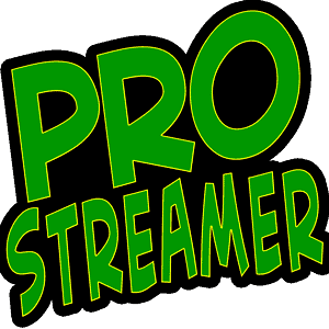 Pro Streamer